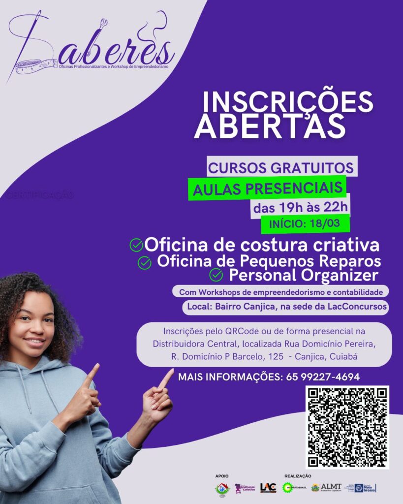 Estão abertas as inscrições para o Saberes: Oficinas Profissionalizantes e Whorkshop de Empreendedorismo no bairro Canjica, em Cuiabá.